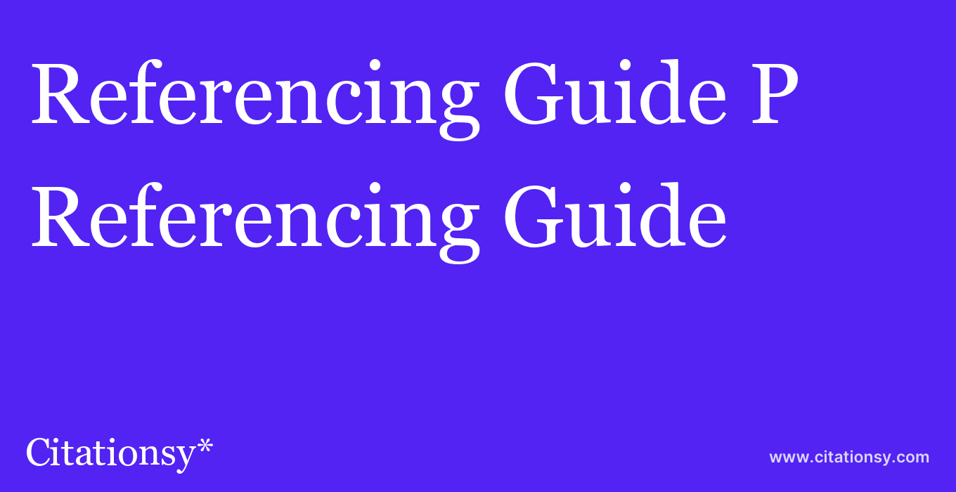 Referencing Guide: P&A Scholars Beauty School